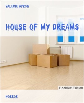 House of My Dreams E-book by Gooduklady on BookRix.com